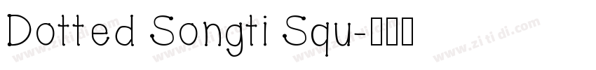 Dotted Songti Squ字体转换